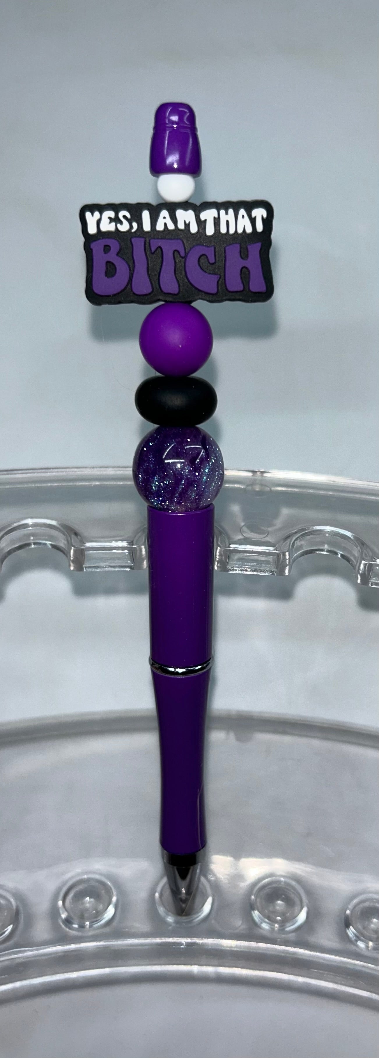 Yes I Am That B!@#$ Purple Pen