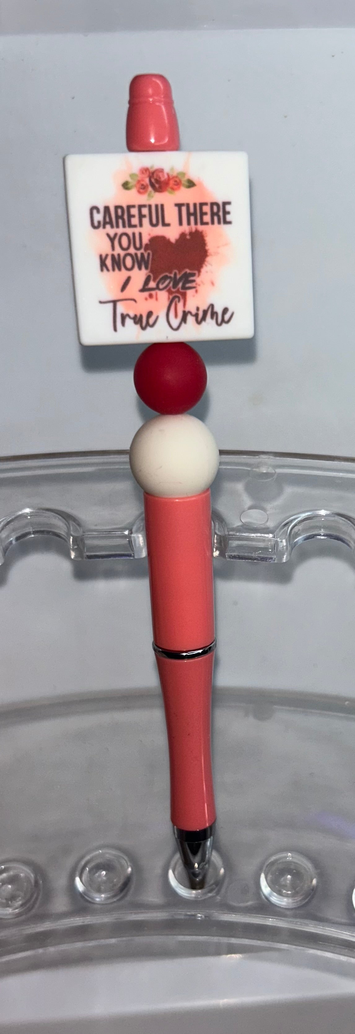 Careful There You Know I Love True Crime Peach Pen