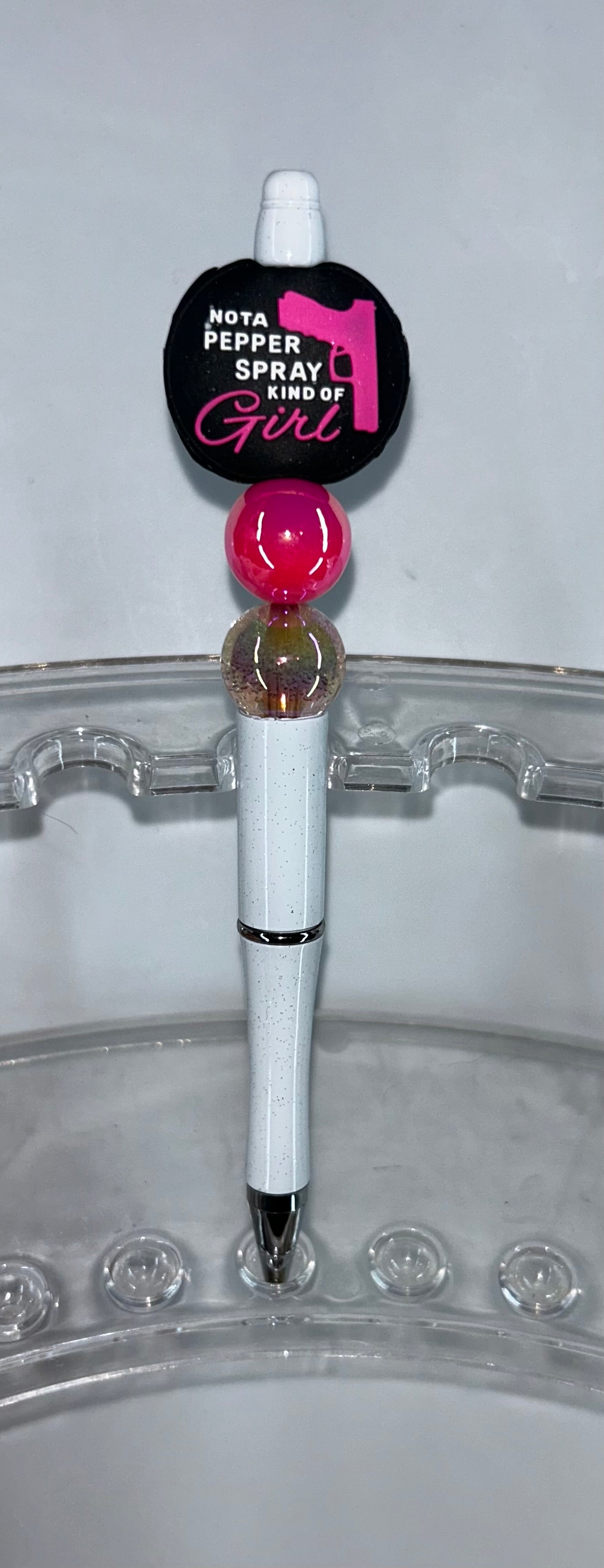 Not A Pepper Spray Kinda Girl White Pen
