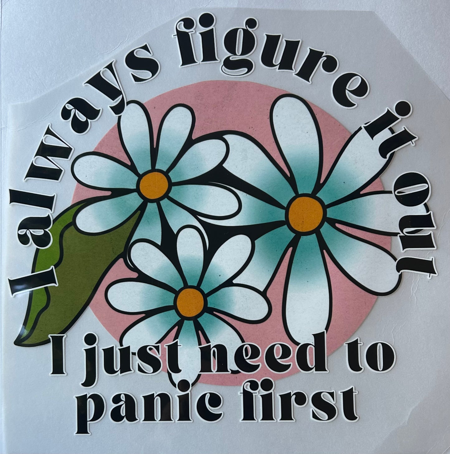 I Always Figure It Out