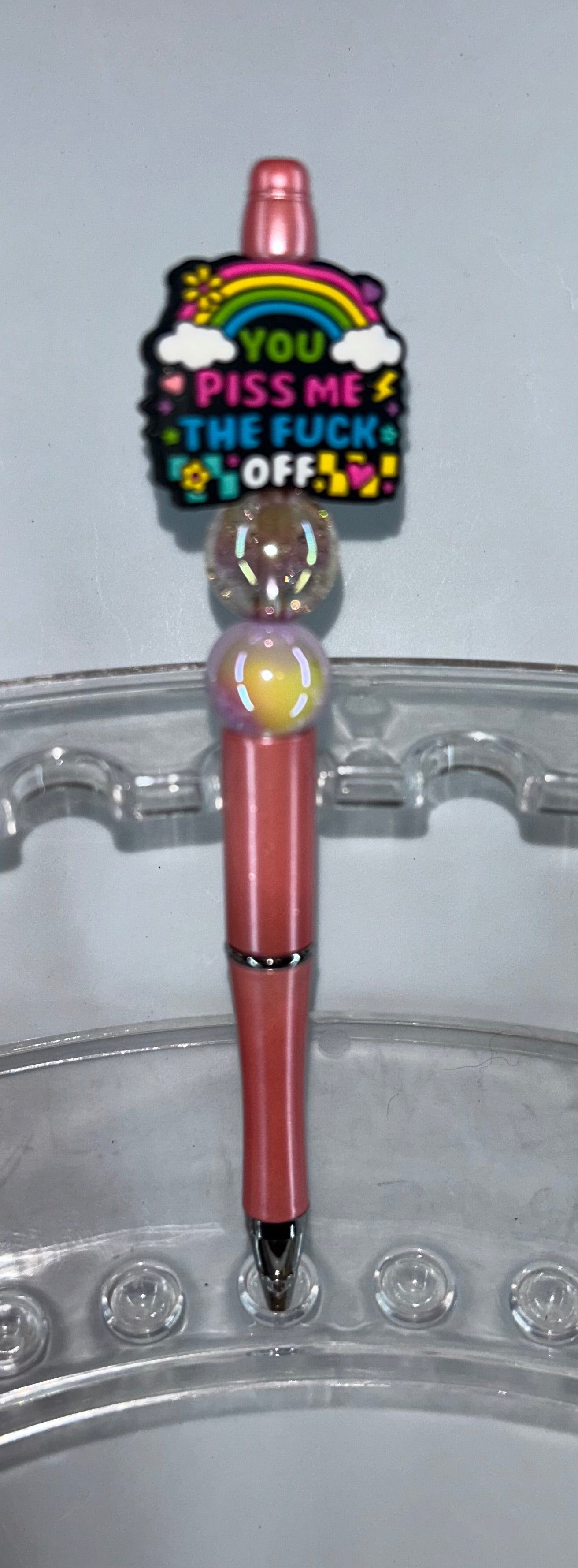 You Piss Me The F!@# Off Shiny Pink