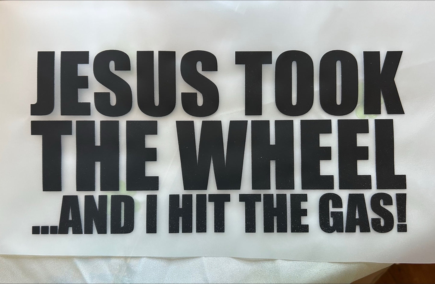 Jesus Took The Wheel