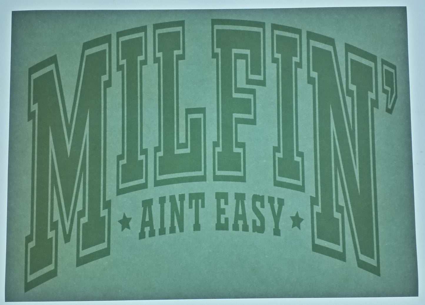 MILFIN' Aint Easy