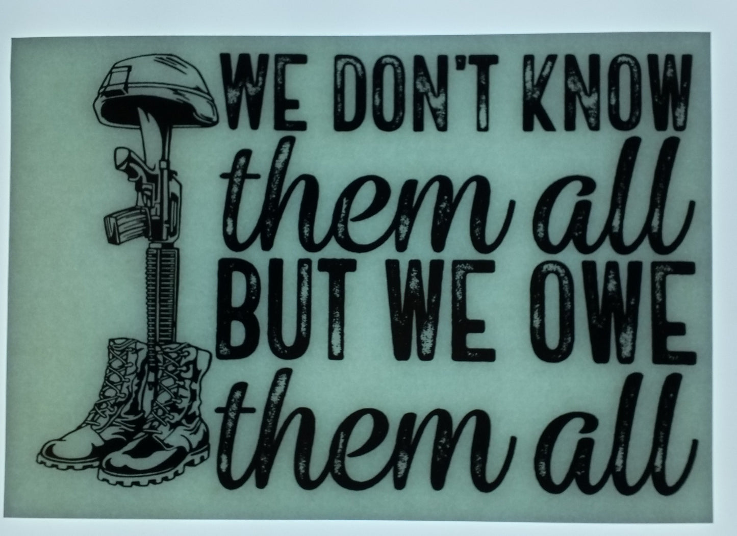 We Don't Know Them All But We Owe Them All