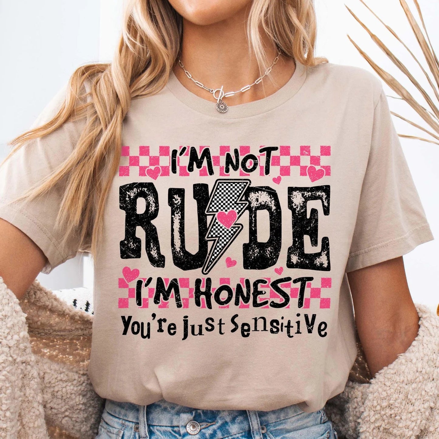 I'm Not Rude I'm Honest