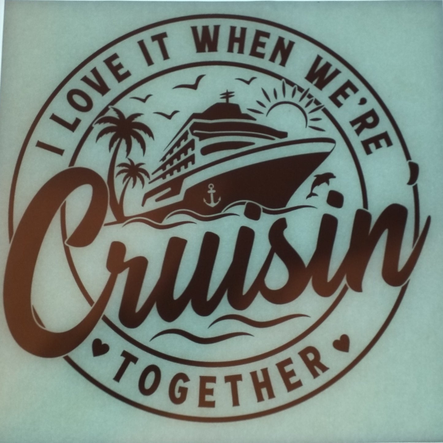 I Love It When We're Cruisin' Together