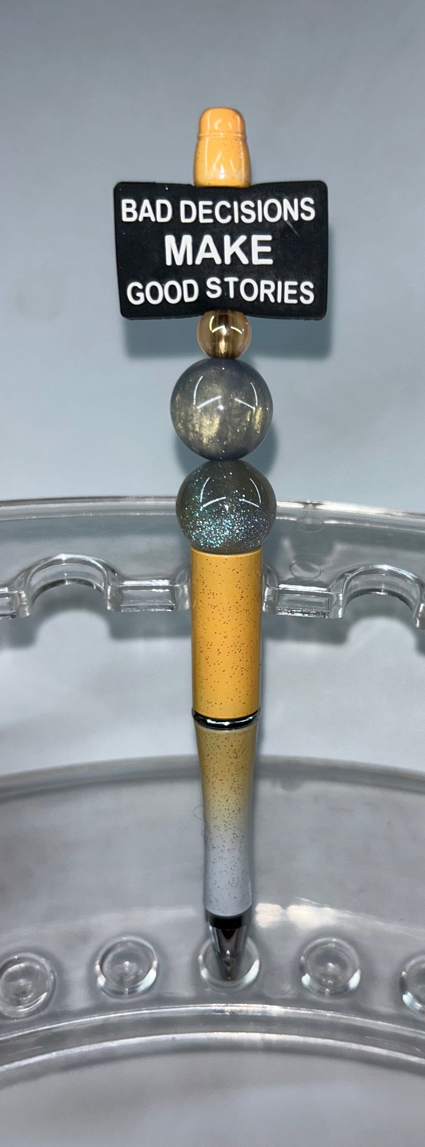 Bad Decisions Make Good Stories Orange Ombre' Pen