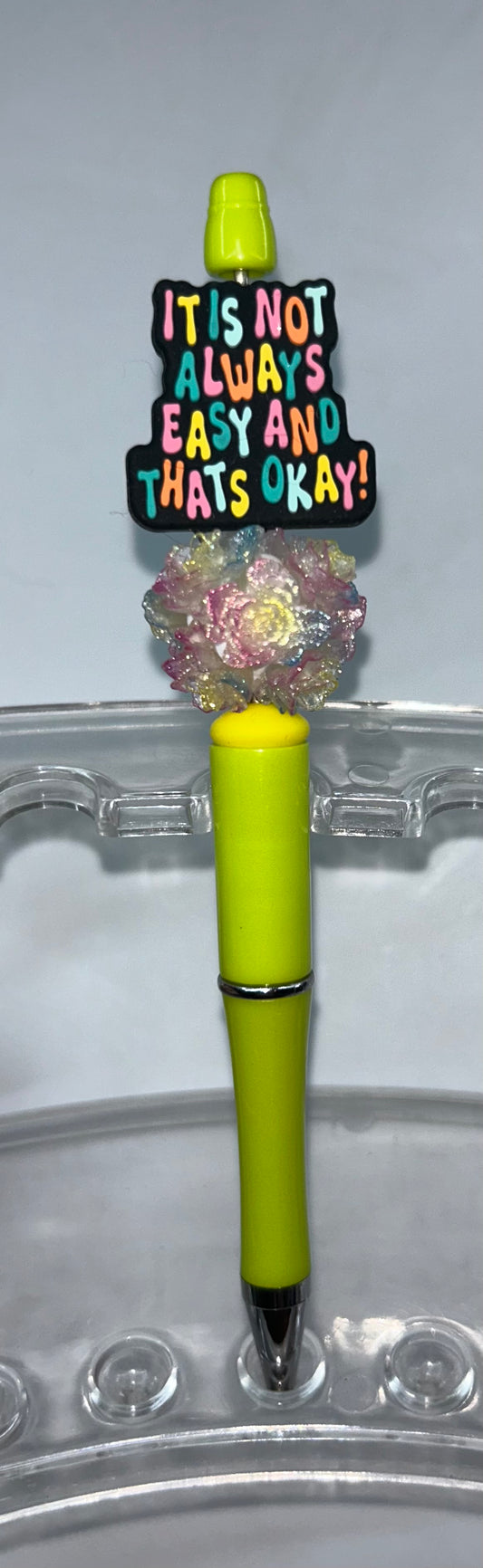 It Is Not Always Easy And That's Okay Lime Green Pen