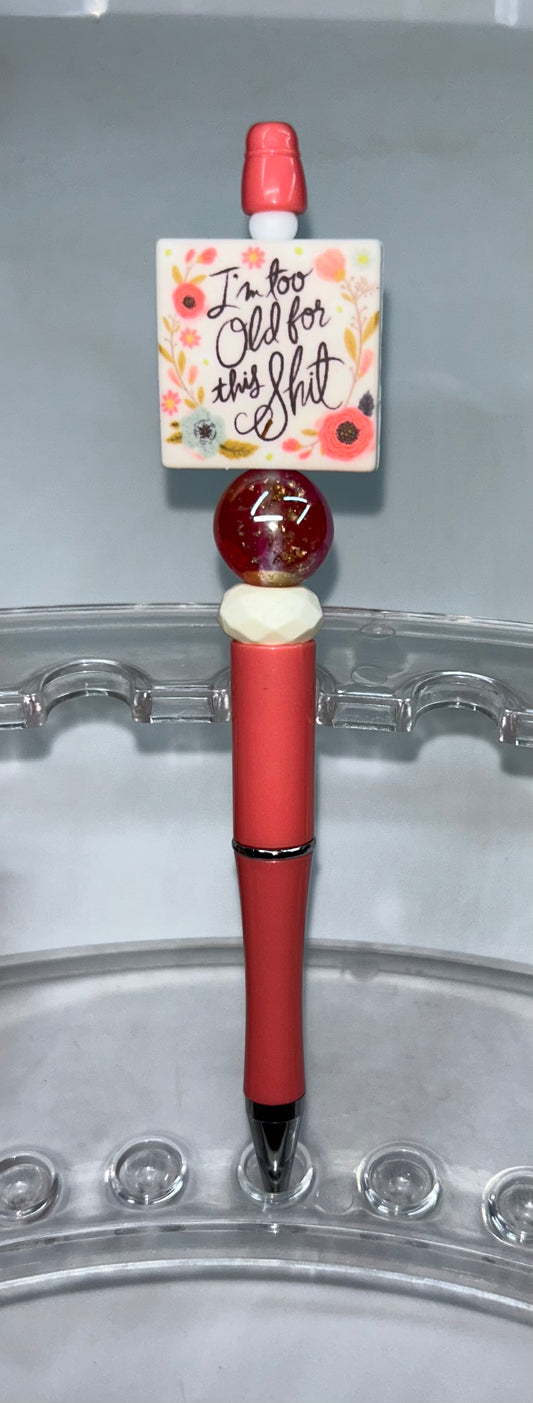 I'm Too Old For This Shit Peach Pen