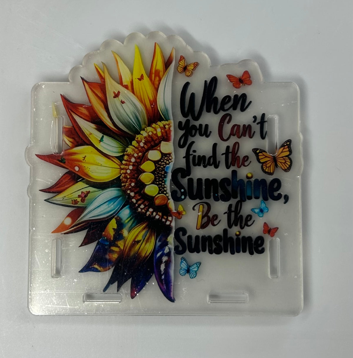 Where You Can't Feel The Sunshine, Be The Sunshine Pen Holder