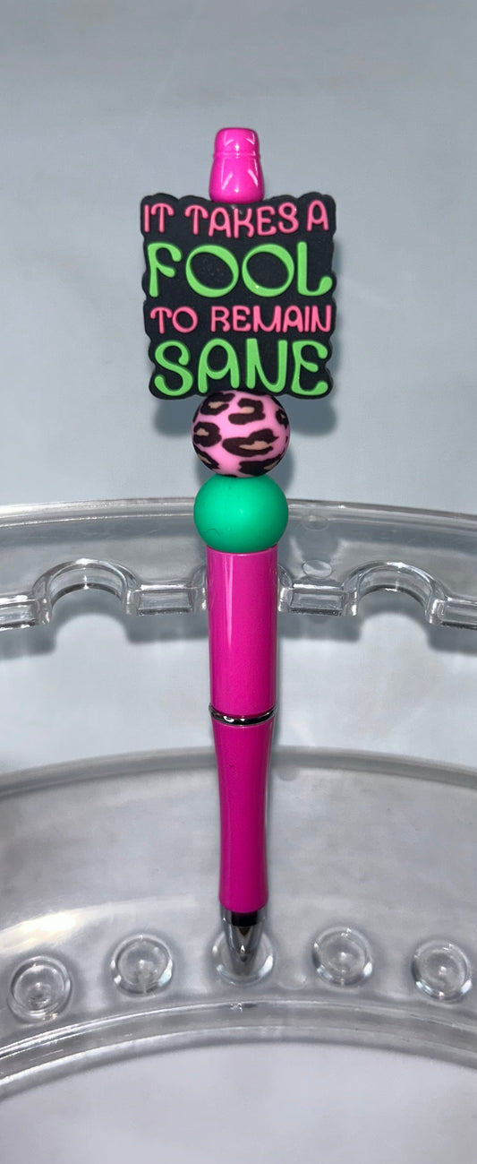 It Takes A fool To Remain Sane Pink Pen