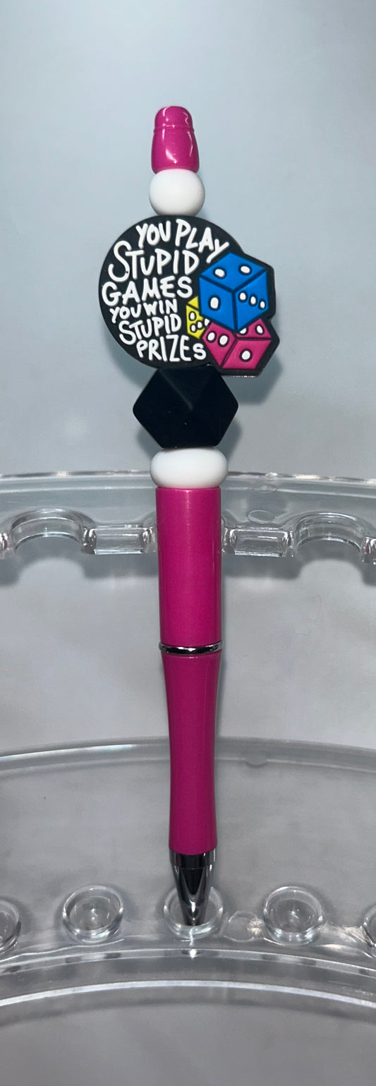 You Play Stupid Gams You Win Stupid Prizes Pink Pen