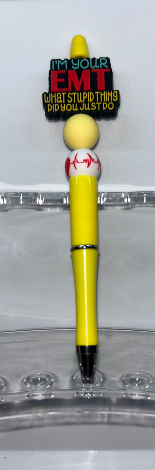 I'm Your EMT What Stupid Thing Did You Just Do Yellow Pen
