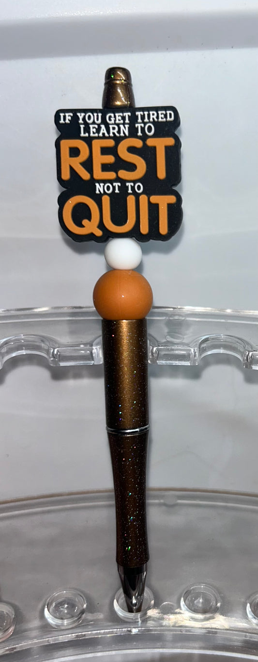 If You Get Tired Learn To Rest Not To Quit Brown Pen