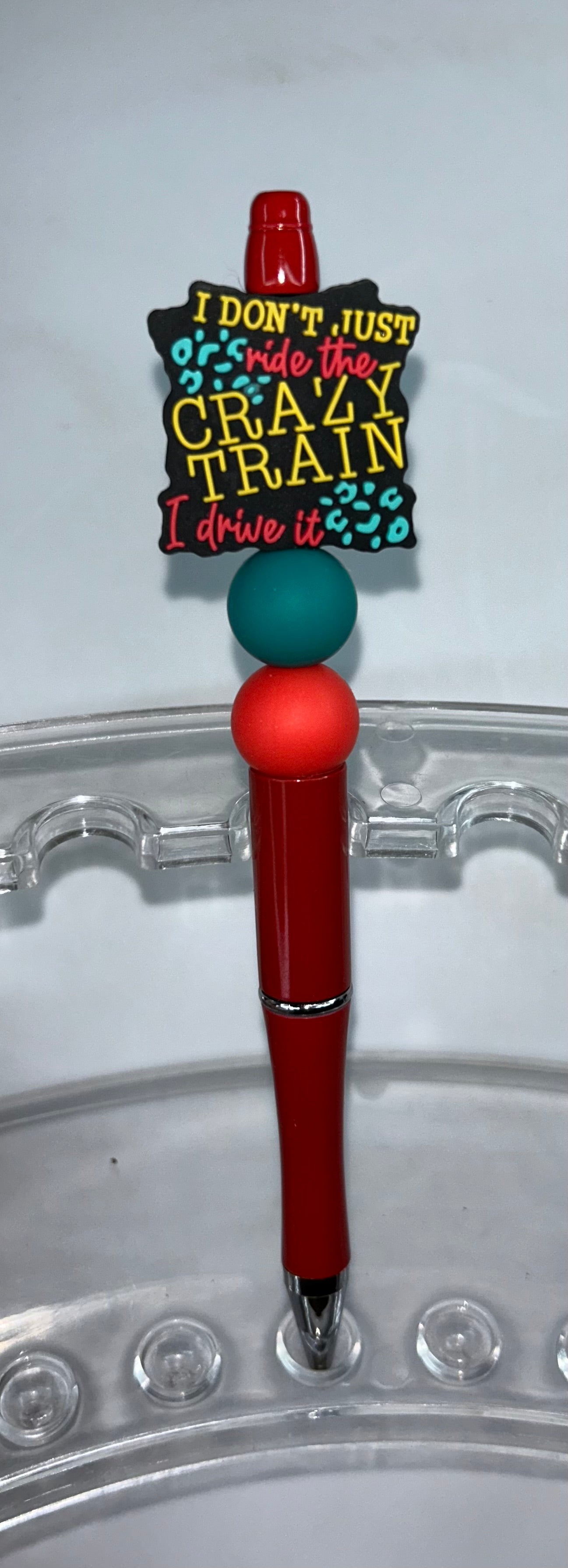I Don't Just Ride The Crazy Train I Drive It Red Pen
