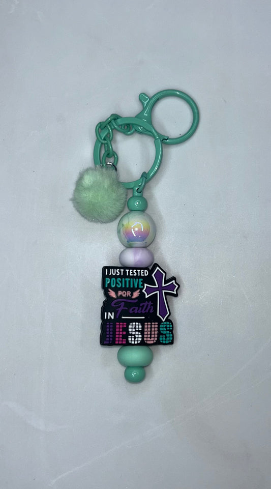 I Just Tested Positive For Faith In Jesus Key Chain
