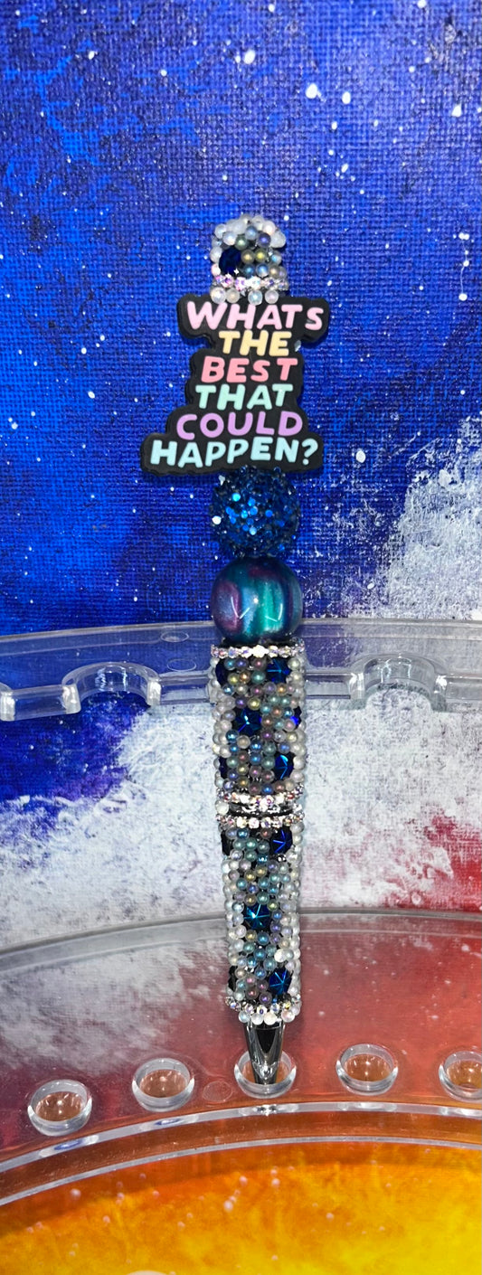 What's The Best That Could Happen  Blue/ Black Specialty Pen