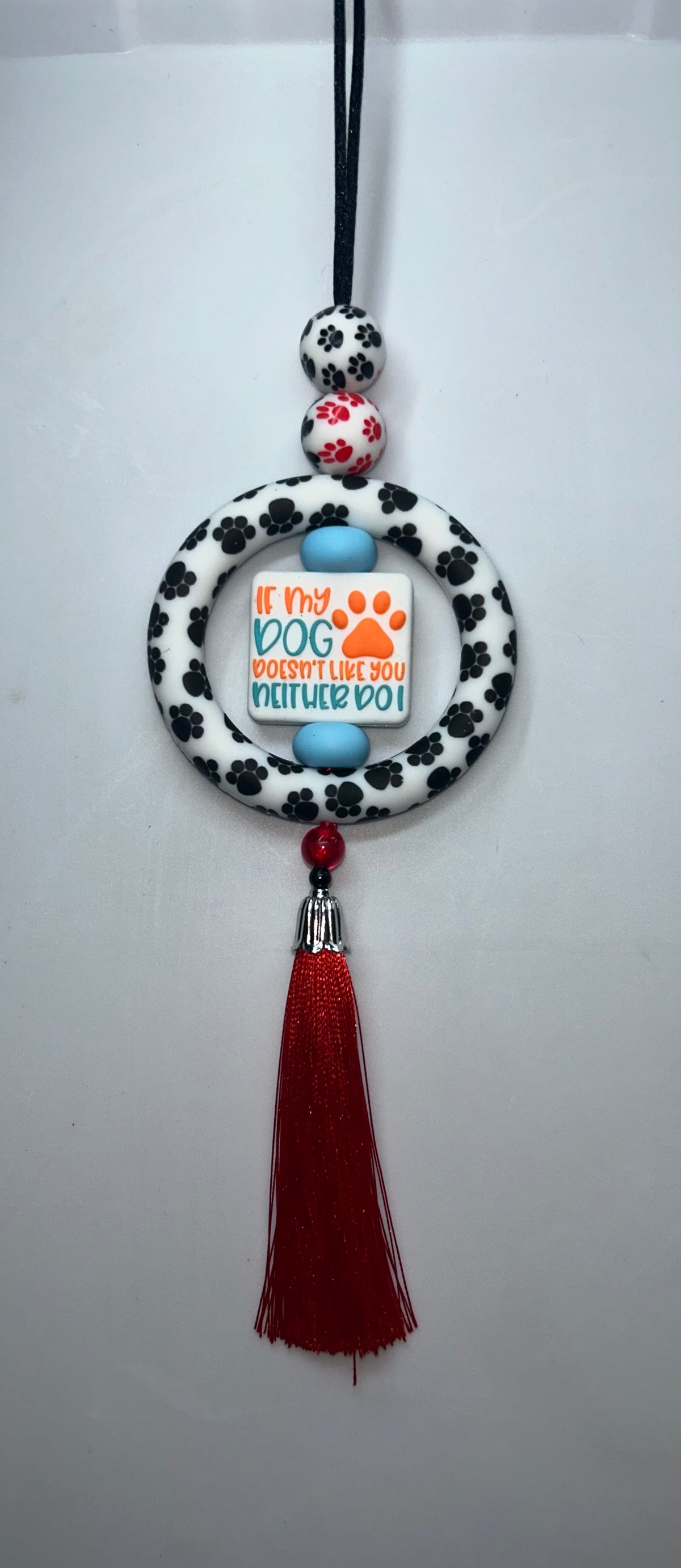 If My Dog Doesn't Like You Neither Do I Car Charm