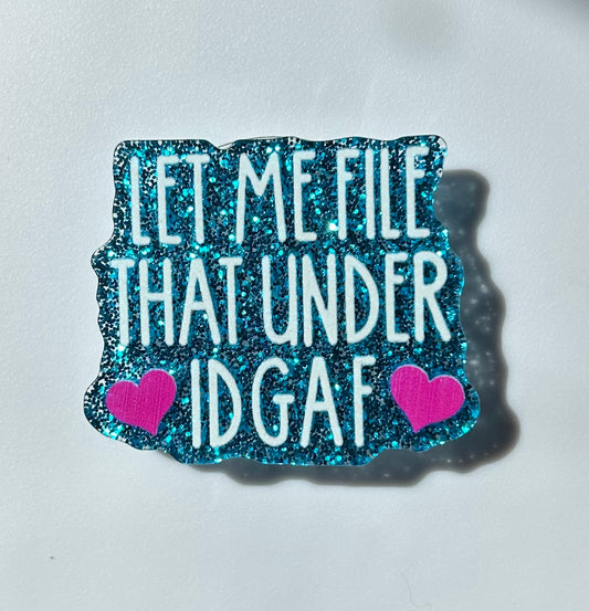 Let Me File That Under IDGAF Pop Socket
