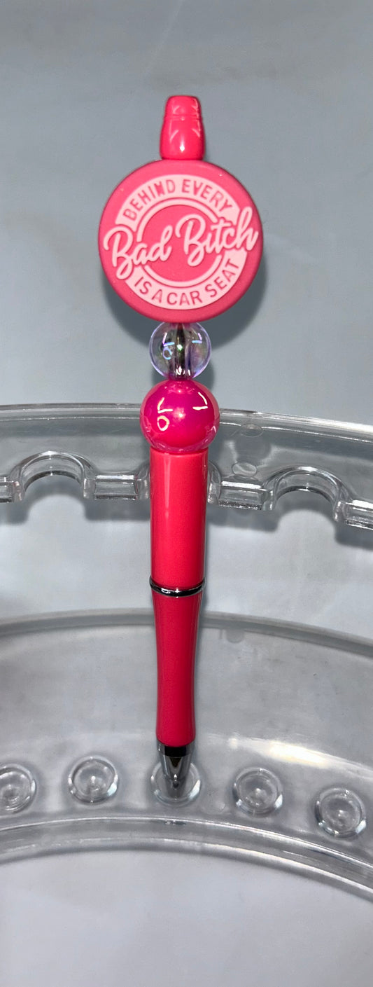 Behind Every Bad B!tch Is A Car Seat Bright Pink Pen