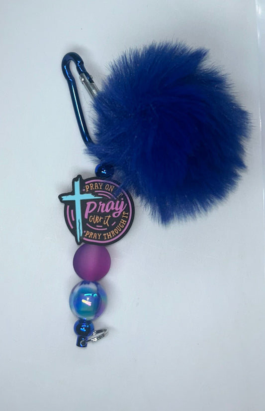 Pray On It Pray Over It Pray Through It Blue PomPom Key Chain