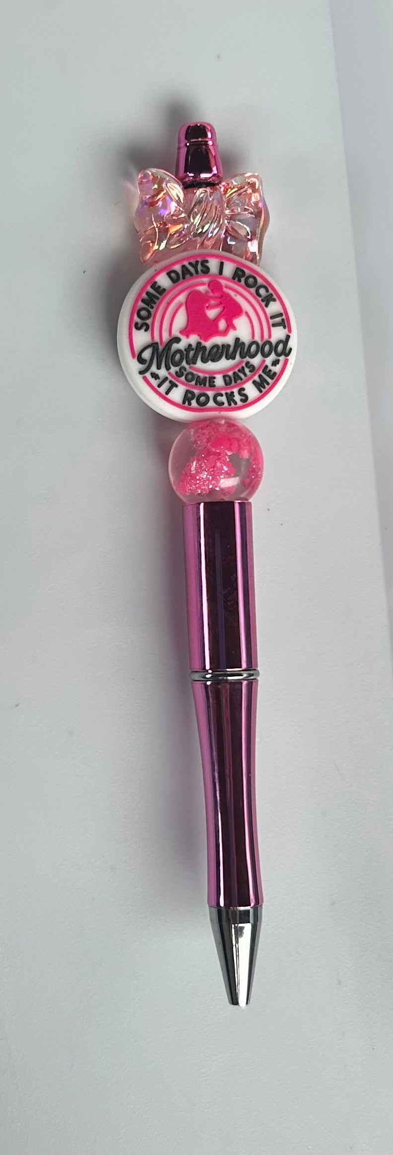 Some Days I Rock It- Motherhood Pink Shiny Pen