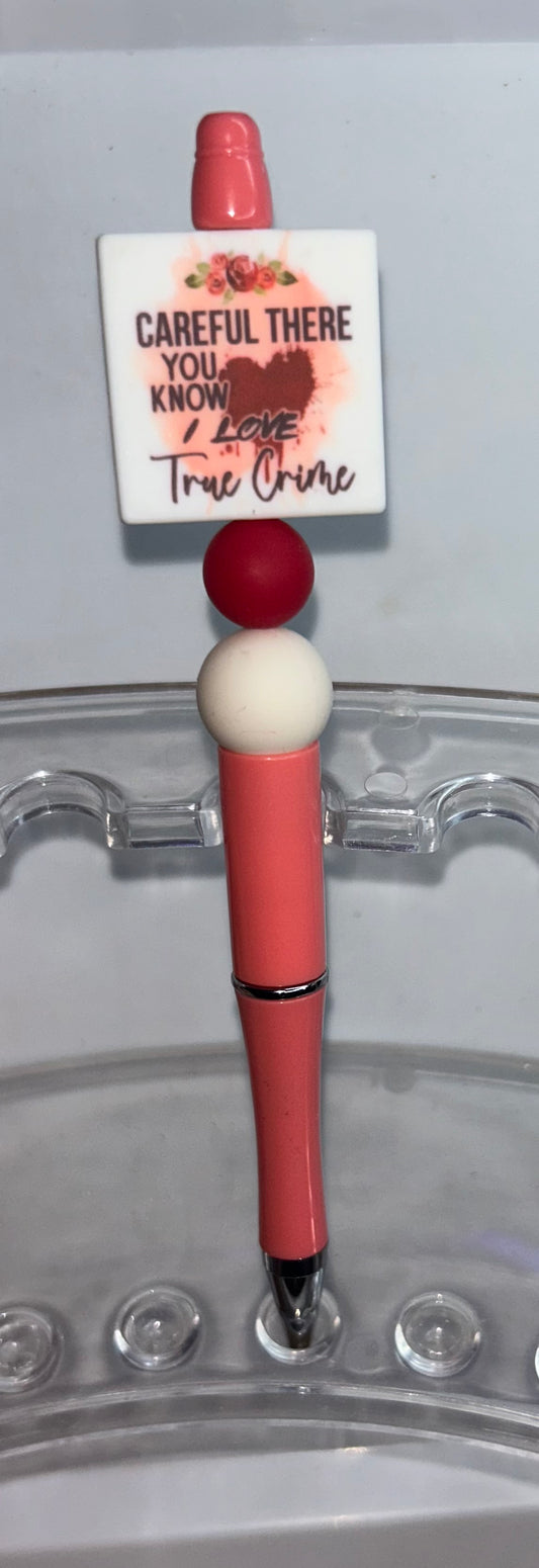 Careful There You Know I Love True Crime Peach Pen