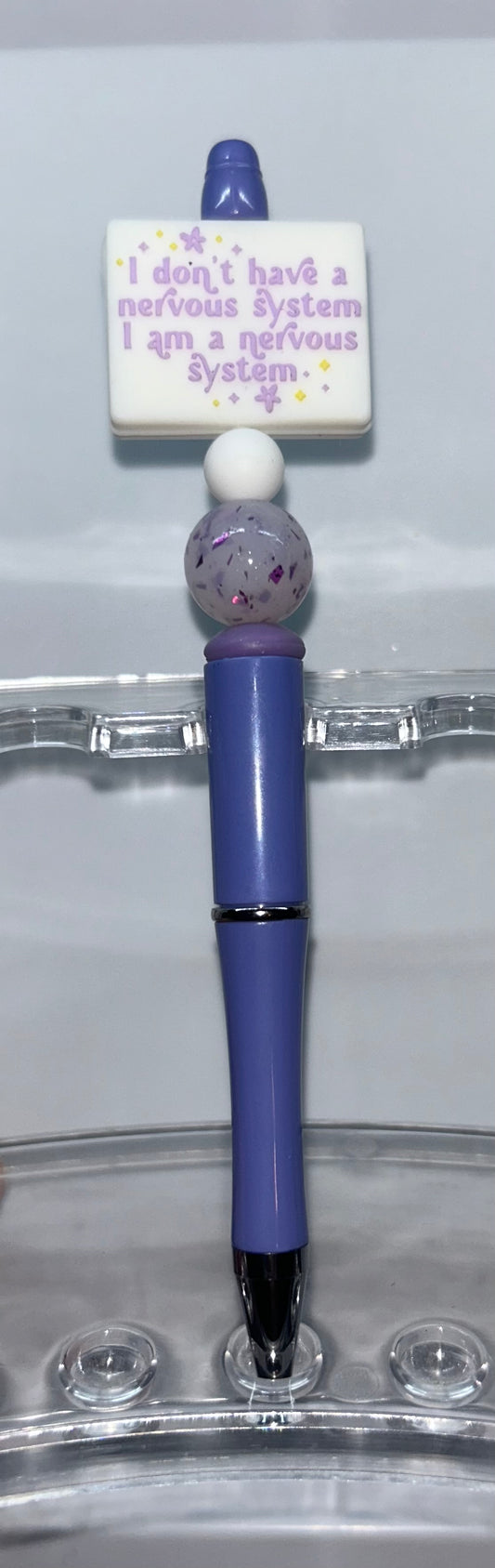 I Don't Have A Nervous System, I Am A Nervous System Purple Pen