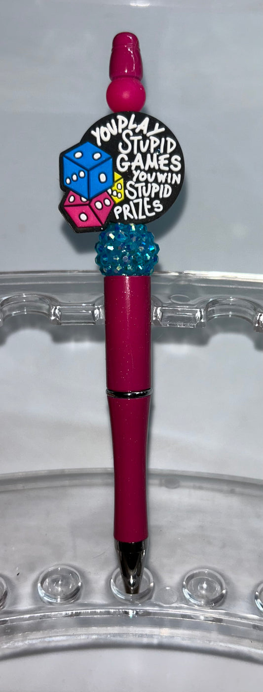 You Play Stupid Games You Win Stupid Prizes Pink Pen