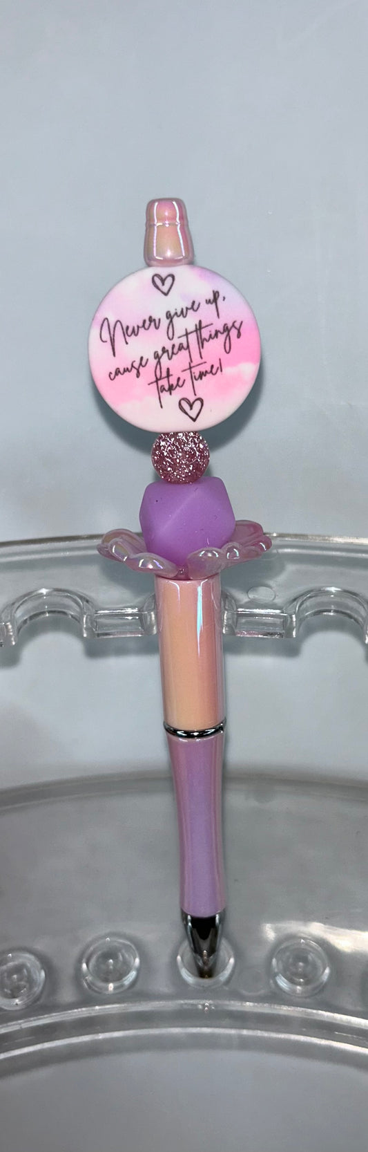 Never GIve Up Cause Gret Things Take Time Pearl Pink Pen