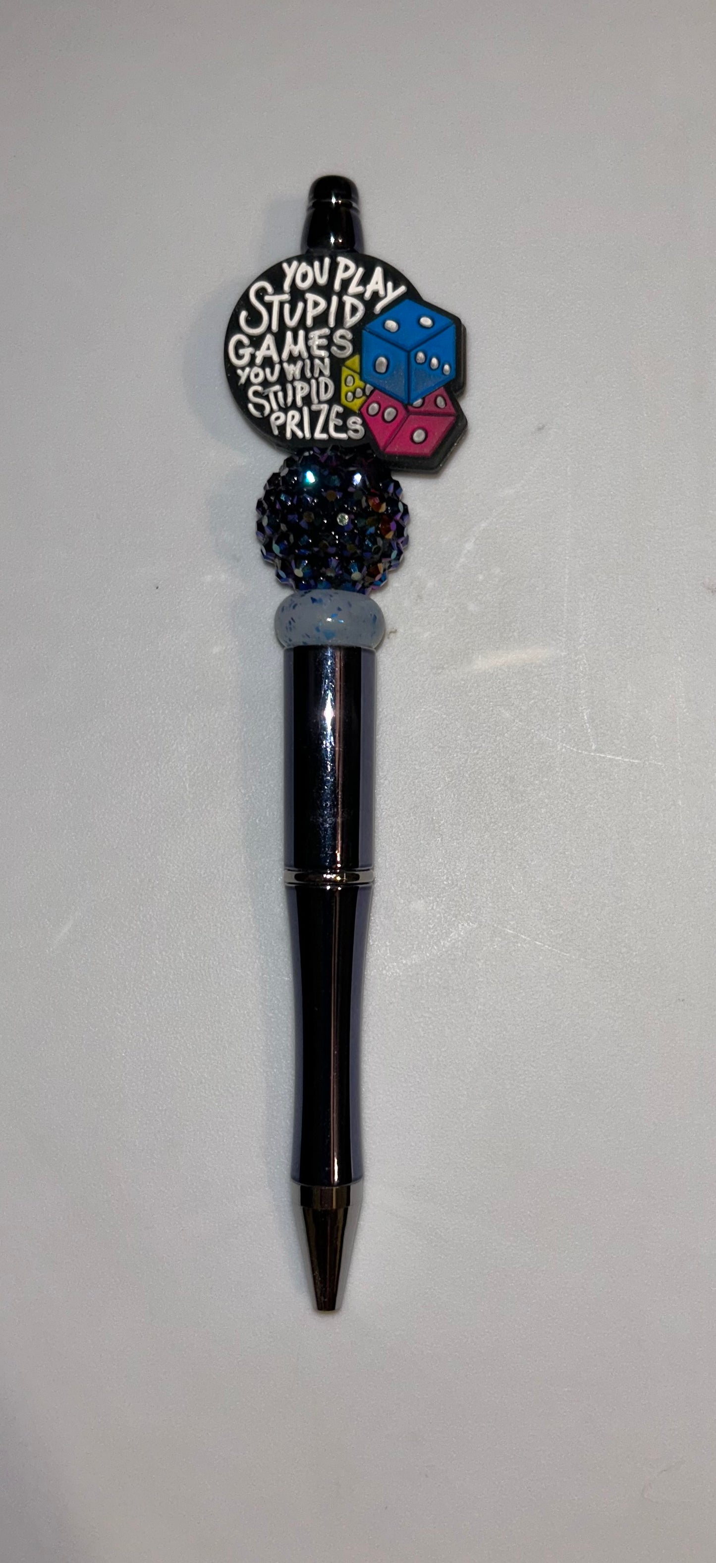 You Play Stupid Games Metallic Pen