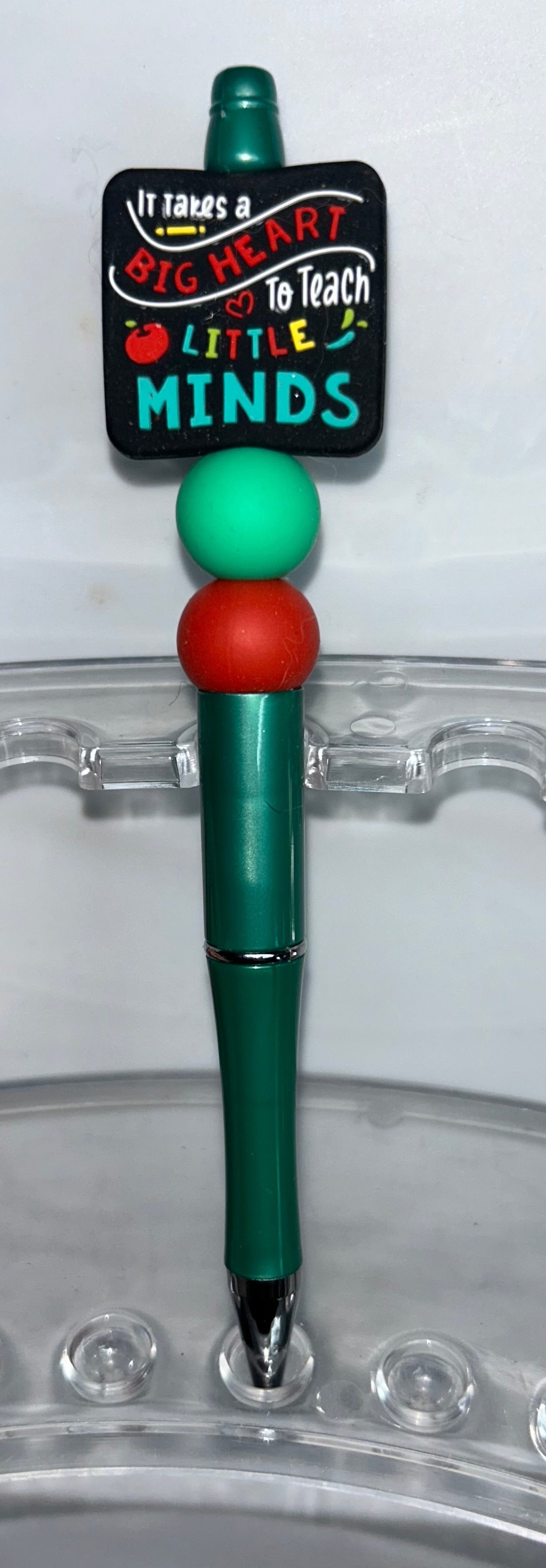 It takes A Big Heart To Teach Little Minds Green Pen