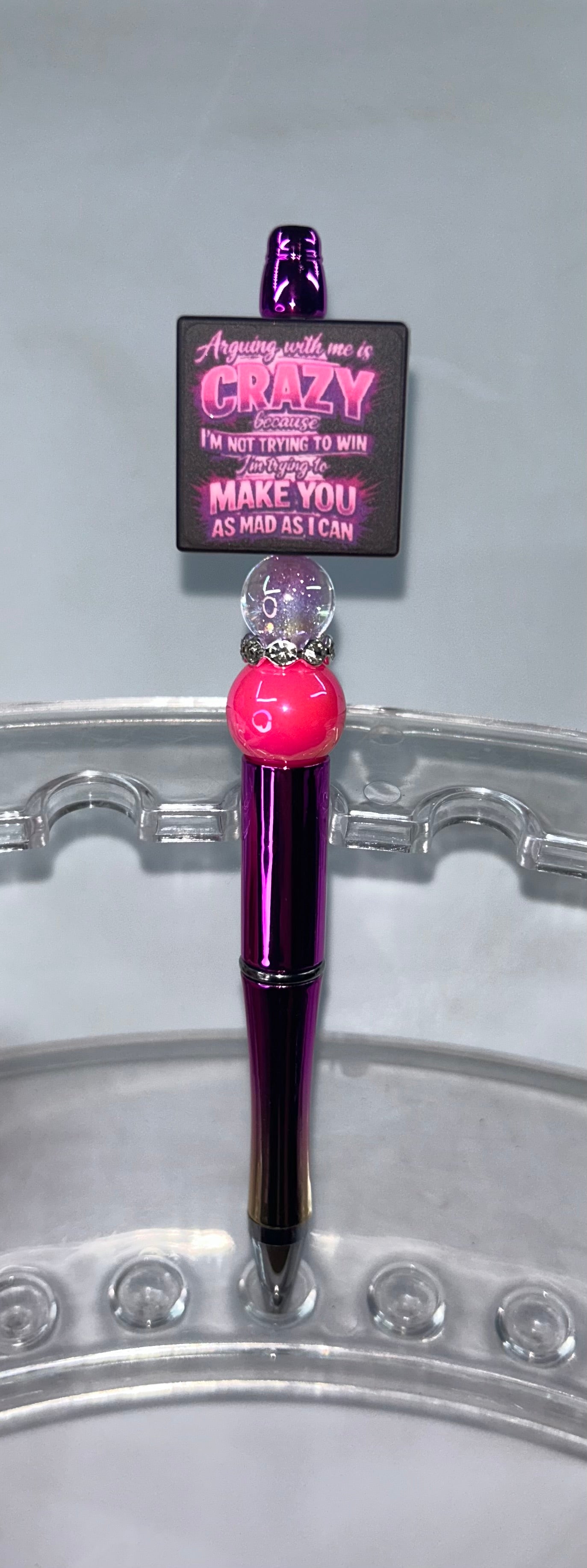 Arguing With Me Is Crazy Because I'm Not Trying To Win Shiny Pink Pen