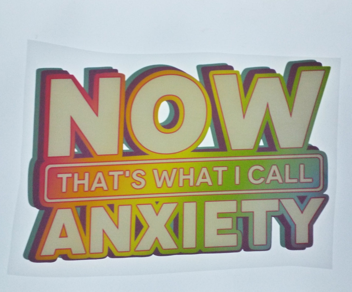 Now That Is What I Call Anxiety