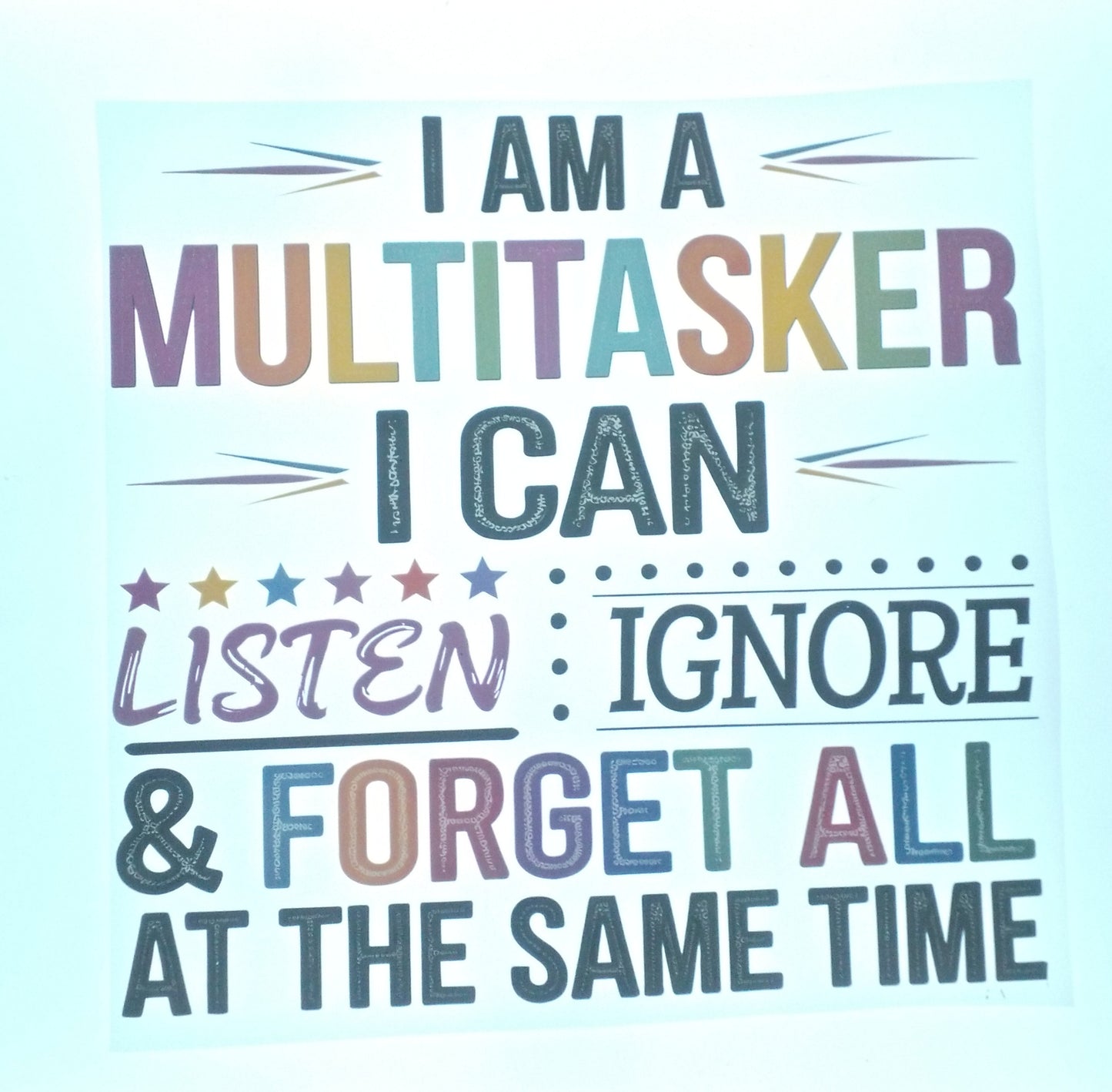 I Am A Multitasker