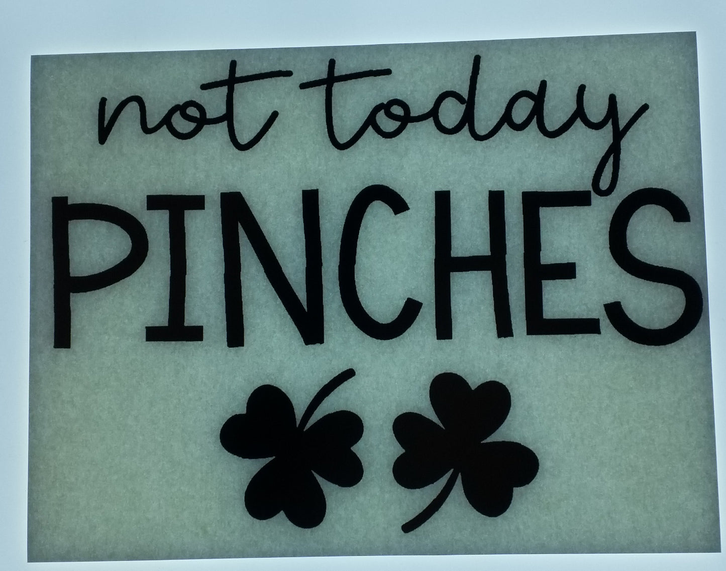 Not Today Pinches