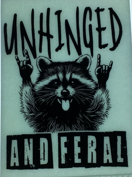 Unhinged and Feral