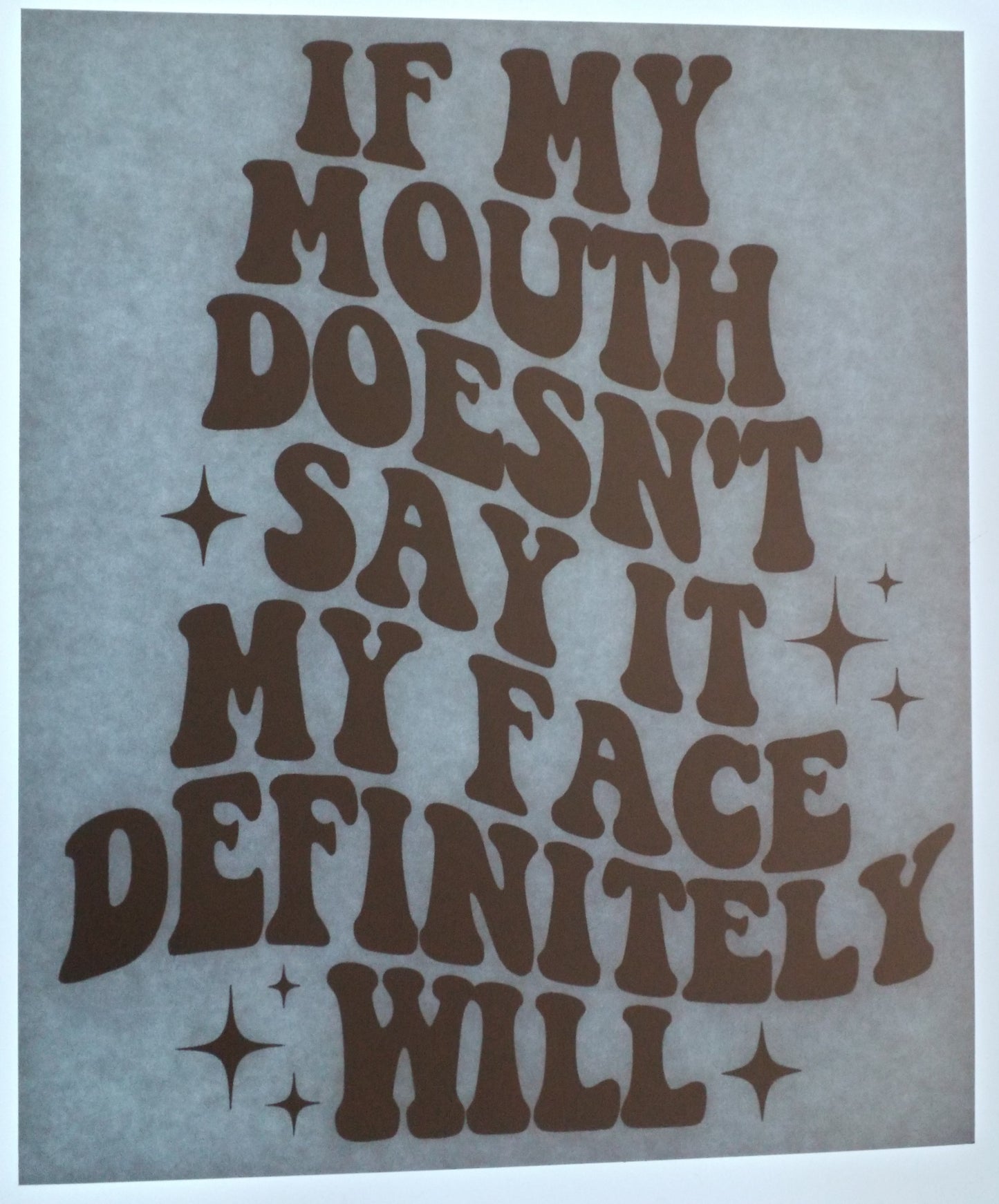 If My Mouth Doesn't Say It