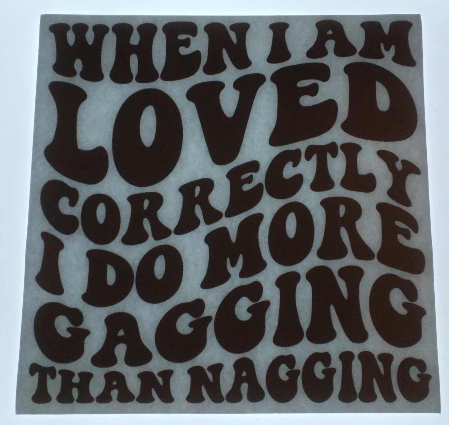 When I Am Loved Correctly