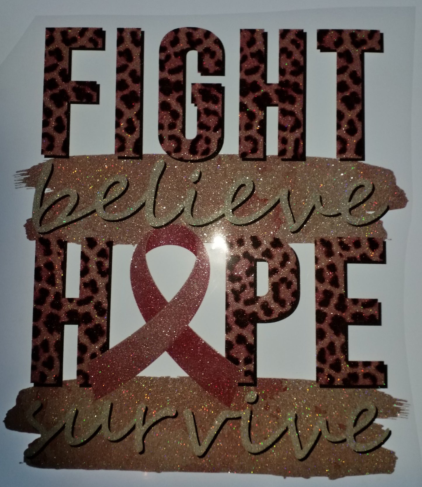 Fight Believe Hope Survive